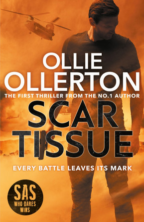 Scar Tissue: The Debut Thriller from the No.1 Bestselling Author and Star of SAS: Who Dares Wins by Ollie Ollerton 9781788703802 [USED COPY]