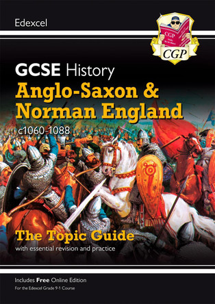 GCSE History Edexcel Topic Guide - Anglo-Saxon and Norman England, c1060-1088 by CGP Books 9781789082937 [USED COPY]