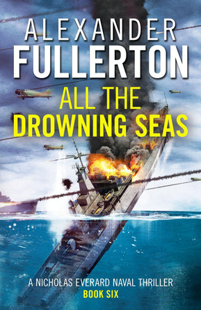 All the Drowning Seas by Alexander Fullerton 9781800320352 [USED COPY]