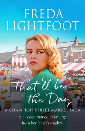 That'll be the Day by Freda Lightfoot 9781800324916 [USED COPY]