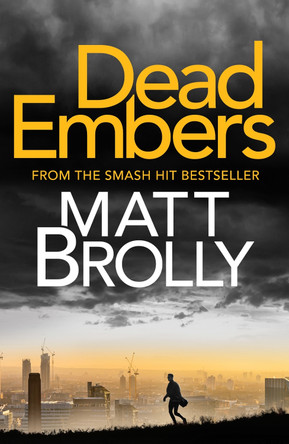 Dead Embers by Matt Brolly 9781800327054 [USED COPY]
