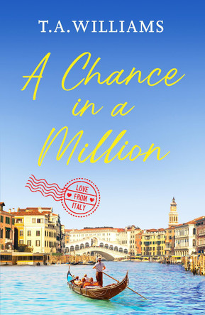 A Chance in a Million: A delightful, heartfelt love story to ecape with by T.A. Williams 9781800327689 [USED COPY]