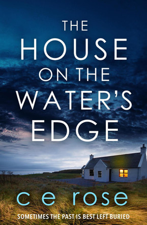The House on the Water's Edge by CE Rose 9781800327818 [USED COPY]