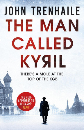The Man Called Kyril by John Trenhaile 9781800327849 [USED COPY]