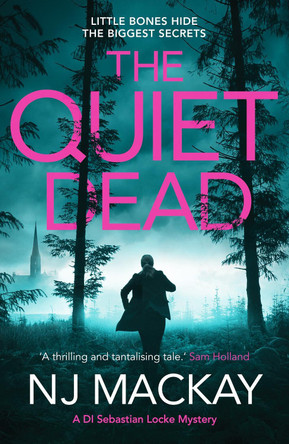 The Quiet Dead: A thrilling, twisty, addictive crime thriller by NJ Mackay 9781804364925 [USED COPY]