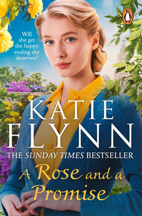 A Rose and a Promise: The brand new emotional and heartwarming historical romance from the Sunday Times bestselling author by Katie Flynn 9781804940082 [USED COPY]