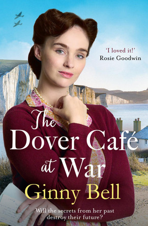 The Dover Cafe at War: A heartwarming WWII tale (The Dover Cafe Series Book 1) by Ginny Bell 9781838771430 [USED COPY]
