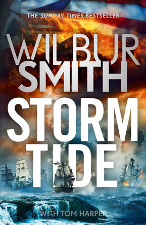 Storm Tide: The landmark 50th global bestseller from the one and only Master of Historical Adventure, Wilbur Smith by Wilbur Smith 9781838775605 [USED COPY]