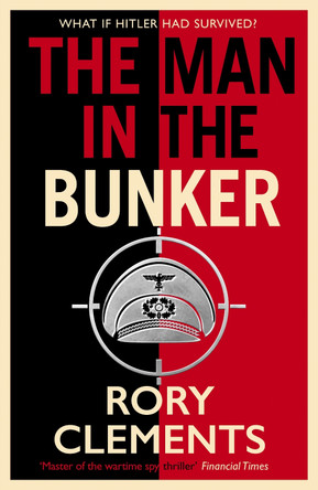 The Man in the Bunker by Rory Clements 9781838777654 [USED COPY]