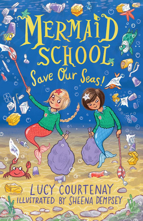 Mermaid School: Save Our Seas! by Lucy Courtenay 9781839130489 [USED COPY]