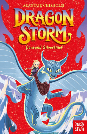 Dragon Storm: Cara and Silverthief by Alastair Chisholm 9781839940064 [USED COPY]