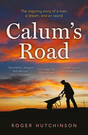 Calum's Road by Roger Hutchinson 9781841586779 [USED COPY]