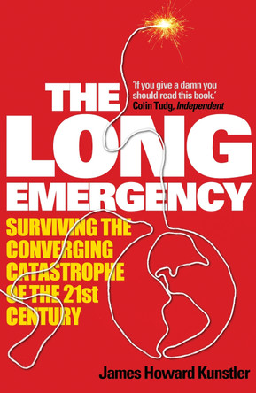 The Long Emergency by James Howard Kunstler 9781843544548 [USED COPY]