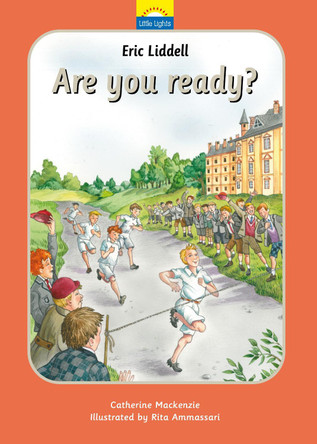 Eric Liddell: Are you ready? by Catherine MacKenzie 9781845507909 [USED COPY]