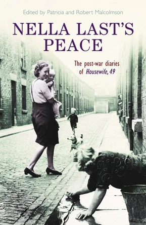 Nella Last's Peace: The Post-War Diaries Of Housewife 49 by Patricia Malcolmson 9781846680748 [USED COPY]