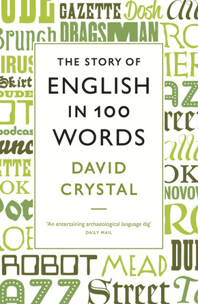 The Story of English in 100 Words by David Crystal 9781846684289 [USED COPY]