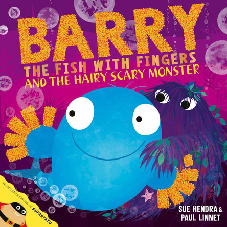 Barry the Fish with Fingers and the Hairy Scary Monster by Sue Hendra 9781847389770 [USED COPY]