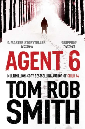 Agent 6 by Tom Rob Smith 9781847396747 [USED COPY]