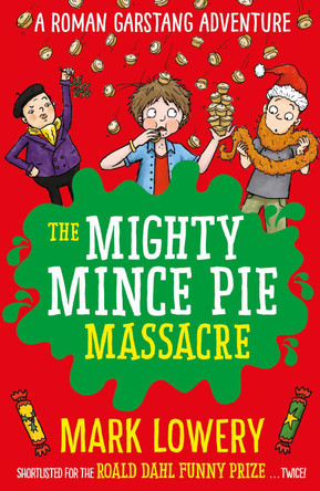 The Mighty Mince Pie Massacre by Mark Lowery 9781848127319 [USED COPY]