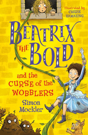 Beatrix the Bold and the Curse of the Wobblers by Simon Mockler 9781848127654 [USED COPY]
