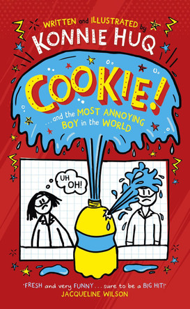 Cookie! (Book 1): Cookie and the Most Annoying Boy in the World by Konnie Huq 9781848128095 [USED COPY]