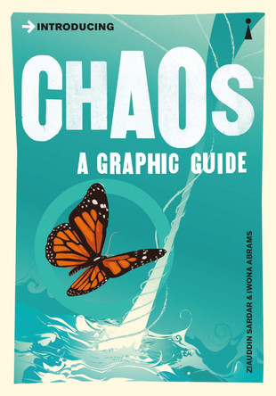 Introducing Chaos: A Graphic Guide by Ziauddin Sardar 9781848310131 [USED COPY]