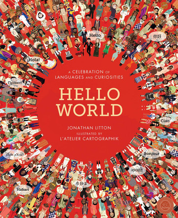 Hello World: A Celebration of Languages and Curiosities by L'Atelier Cartographik 9781848575035 [USED COPY]