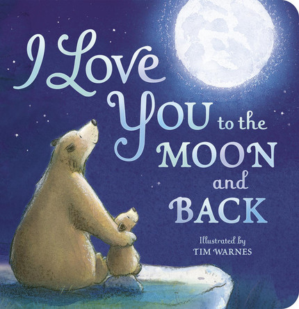 I Love You To The Moon And Back by Little Tiger Press 9781848690691 [USED COPY]