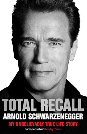 Total Recall by Arnold Schwarzenegger 9781849839730 [USED COPY]