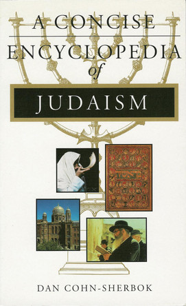 A Concise Encyclopedia of Judaism by Dan Cohn-Sherbok 9781851681761 [USED COPY]