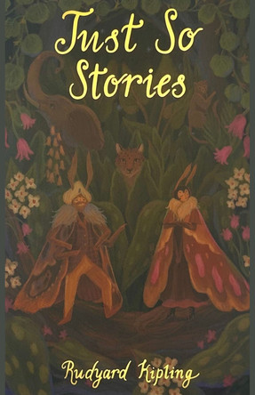 Just So Stories by Rudyard Kipling 9781853261022 [USED COPY]