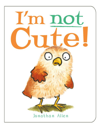 I'm Not Cute! by Jonathan Allen 9781905417889 [USED COPY]