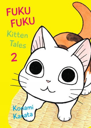 Fuku Fuku Kitten Tales 2 by Kanata Konami 9781942993636 [USED COPY]