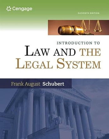 Introduction to Law and the Legal System by Frank Schubert 9780357671207