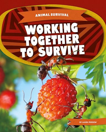 Working Together to Survive by Laura Perdew 9781532198540