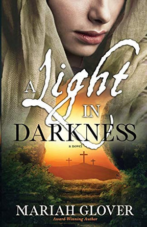 A Light in Darkness by Mariah Glover 9781734942200