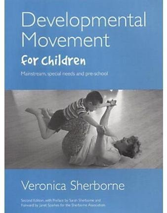 Developmental Movement for Children by Veronica Sherborne 9781903269046