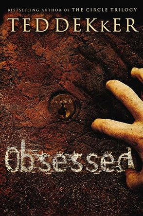 Obsessed by Ted Dekker 9781595540782