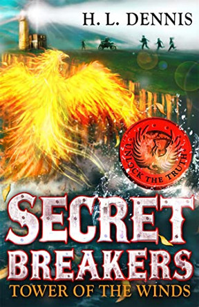 Secret Breakers: Tower of the Winds: Book 4 by H. L. Dennis 9780340999646 [USED COPY]