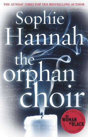 The Orphan Choir by Sophie Hannah 9780099580027 [USED COPY]