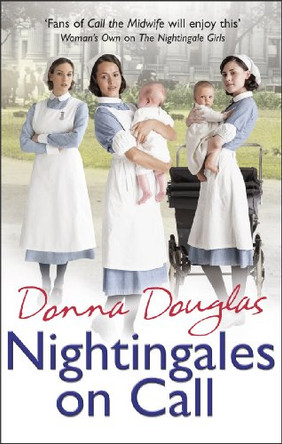 Nightingales on Call: (Nightingales 4) by Donna Douglas 9780099585152 [USED COPY]