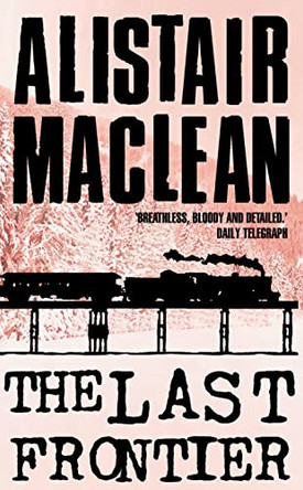 The Last Frontier by Alistair MacLean 9780006157496 [USED COPY]