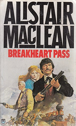 Breakheart Pass by Alistair MacLean 9780006158059 [USED COPY]