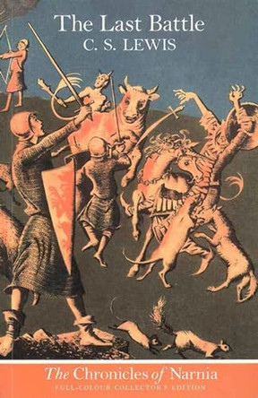 The Last Battle (The Chronicles of Narnia, Book 7) by C. S. Lewis 9780006716822 [USED COPY]
