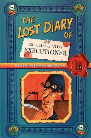 The Lost Diary of King Henry VIII’s Executioner by Steve Barlow 9780006945550 [USED COPY]