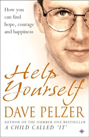 Help Yourself: How you can find hope, courage and happiness by Dave Pelzer 9780007114801 [USED COPY]