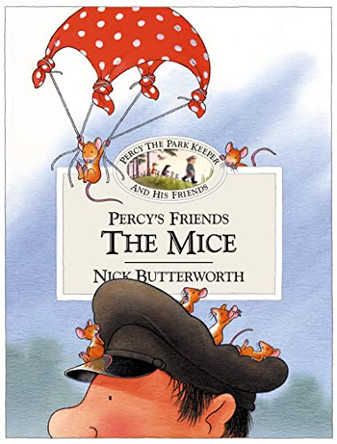 Percy's Friends the Mice (Percy's Friends, Book 3) by Nick Butterworth 9780007119790 [USED COPY]