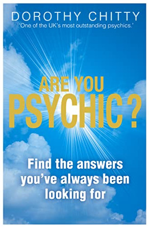 Are You Psychic?: Find the answers you've always been looking for by Dorothy Chitty 9780007150915 [USED COPY]