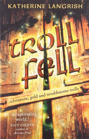 Troll Fell by Katherine Langrish 9780007170722 [USED COPY]