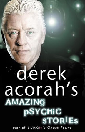 Derek Acorah’s Amazing Psychic Stories by Derek Acorah 9780007220663 [USED COPY]